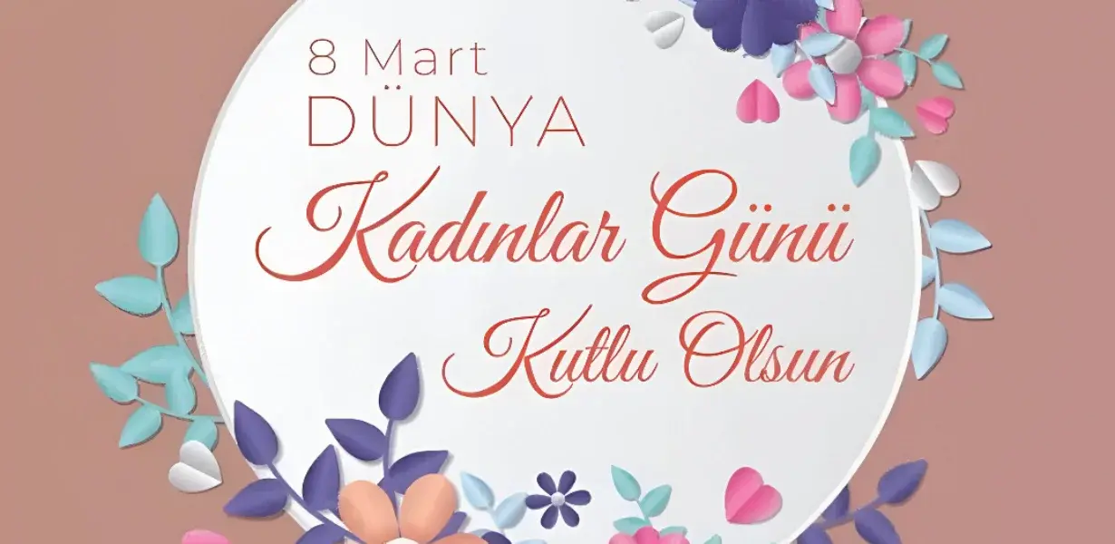 8 Mart Dünya Emekçi Kadınlar Günü