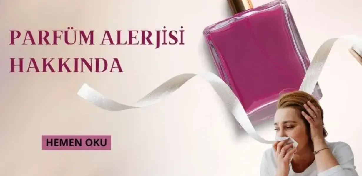 Parfüm Alerjisi hakkında