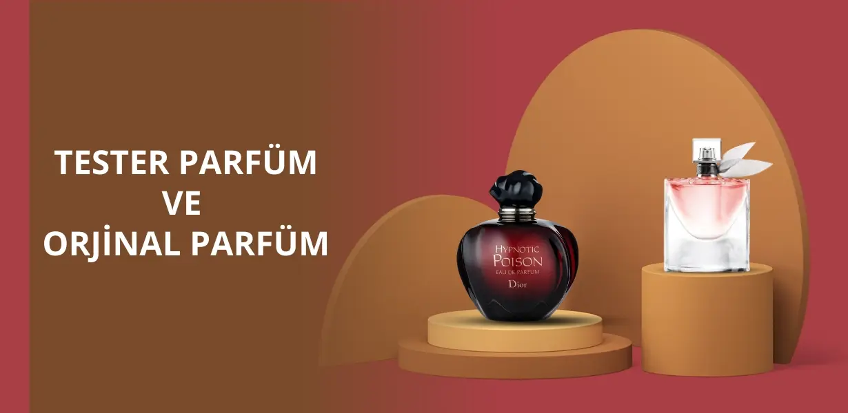 Tester Parfüm ve Orijinal Parfüm: Uygun Fiyatla Kaliteli Koku Rehberi