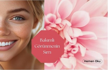 Bakımlı Görünmenin Sırrı