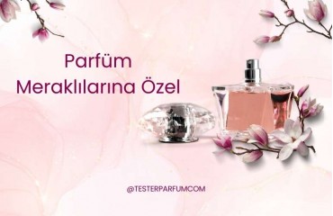Parfüm Meraklılarına Özel