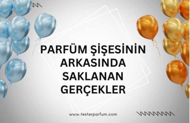 Parfüm Şişesinin Arkasında Saklanan Gerçekler
